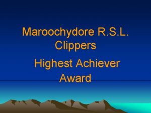 Maroochydore R S L Clippers Highest Achiever Award