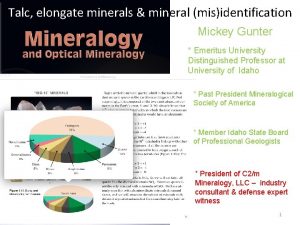 Talc elongate minerals mineral misidentification Mickey Gunter Emeritus