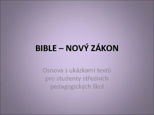 BIBLE NOV ZKON Osnova s ukzkami text pro