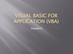 VISUAL BASIC FOR APPLICATION VBA Alapszint Excel bevezet