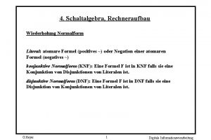 4 Schaltalgebra Rechneraufbau Wiederholung Normalform Literal atomare Formel