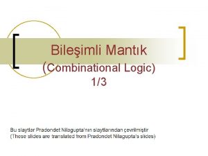 Bileimli Mantk Combinational Logic 13 ki Saysal Devre