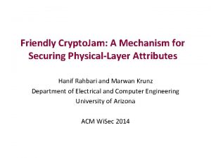 Friendly Crypto Jam A Mechanism for Securing PhysicalLayer