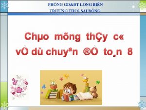 PHNG GDT LONG BIN TRNG THCS SI NG