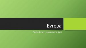 Evropa Poloha Evropy interaktivn cvien Poloha Evropa le