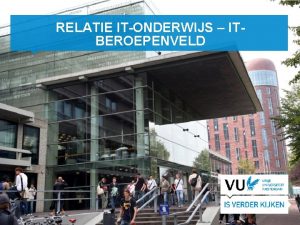 RELATIE ITONDERWIJS ITBEROEPENVELD HANS FREDERIK Hogeschool van Amsterdam