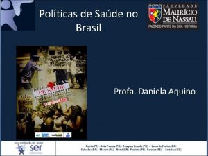 Polticas de Sade no Brasil Profa Daniela Aquino