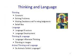 Thinking and Language Thinking Concepts Solving Problems Making