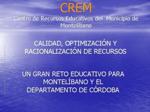 CREM Centro de Recursos Educativos del Municipio de