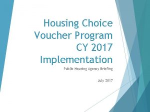 Housing Choice Voucher Program CY 2017 Implementation Public