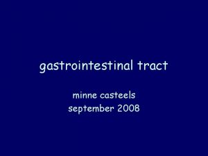 gastrointestinal tract minne casteels september 2008 acidpeptic disease