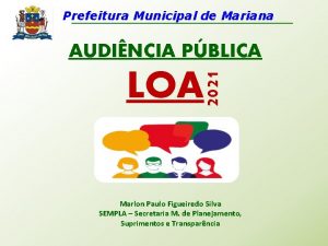 Prefeitura Municipal de Mariana AUDINCIA PBLICA 2021 LOA