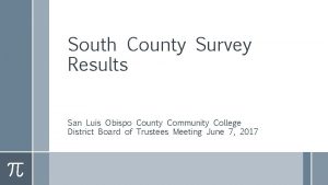 South County Survey Results San Luis Obispo County