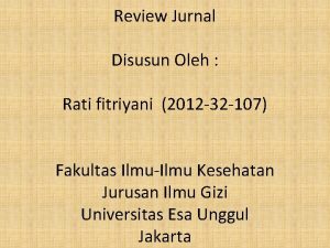 Review Jurnal Disusun Oleh Rati fitriyani 2012 32