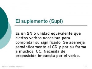 El suplemento Supl Es un SN o unidad