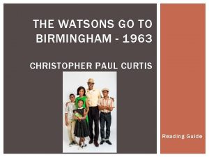 THE WATSONS GO TO BIRMINGHAM 1963 CHRISTOPHER PAUL