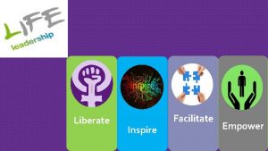 Liberate Inspire Facilitate Empower LIBERATE Definition release someone