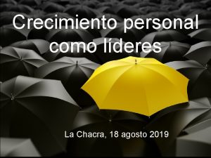 Crecimiento personal como lderes La Chacra 18 agosto