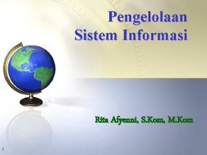 Pengelolaan Sistem Informasi Rita Afyenni S Kom M