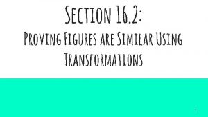 Proving figures are similar using transformations