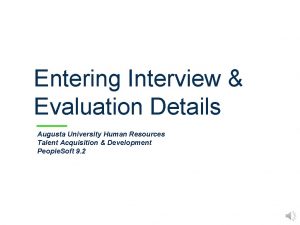 Entering Interview Evaluation Details Augusta University Human Resources