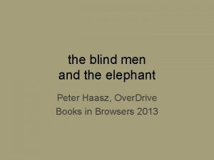 the blind men and the elephant Peter Haasz