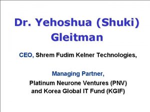 Dr Yehoshua Shuki Gleitman CEO Shrem Fudim Kelner