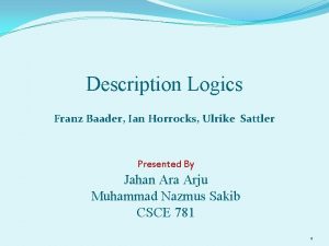 Description Logics Franz Baader Ian Horrocks Ulrike Sattler