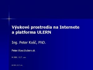 Vukov prostredia na Internete a platforma ULERN Ing