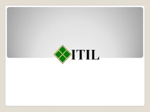 Qu es ITIL Information Technology Infrastructure Library Es