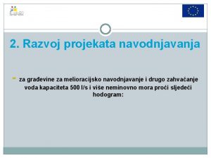 2 Razvoj projekata navodnjavanja za graevine za melioracijsko