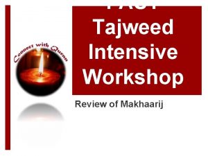 FAST Tajweed Intensive Workshop Review of Makhaarij Review