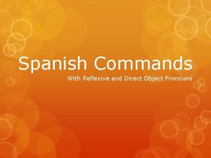 Spanish Commands With Reflexive and Direct Object Pronouns