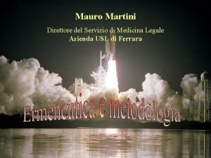 Mauro Martini Direttore del Servizio di Medicina Legale