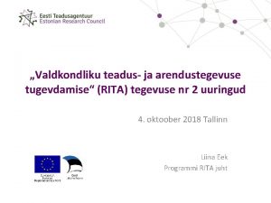 Valdkondliku teadus ja arendustegevuse tugevdamise RITA tegevuse nr