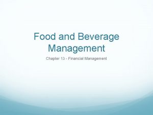 Food and Beverage Management Chapter 13 Financial Management