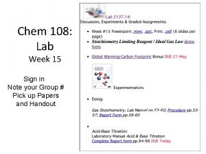 Chem 108 Lab Week 15 Sign in Note