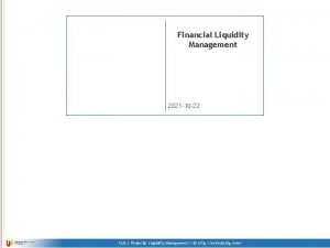 Financial Liquidity Management 2021 10 22 FLM Financial