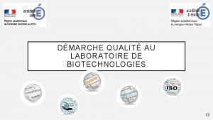 DMARCHE QUALIT AU LABORATOIRE DE BIOTECHNOLOGIES DMARCHE QUALIT