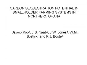 CARBON SEQUESTRATION POTENTIAL IN SMALLHOLDER FARMING SYSTEMS IN