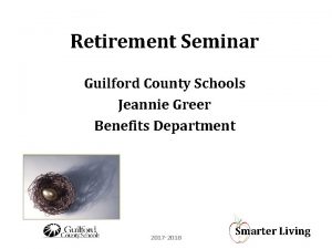Retirement Seminar Guilford County Schools Jeannie Greer Benefits