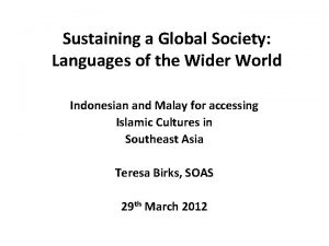 Sustaining a Global Society Languages of the Wider