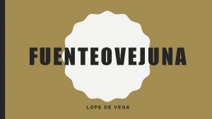 FUENTEOVEJUNA LOPE DE VEGA EL TEATRO EN EL