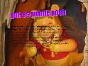 Winnie the Pooh tambin llamado Winnie Pooh en