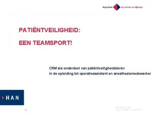 PATINTVEILIGHEID EEN TEAMSPORT CRM als onderdeel van patintveiligheidsleren