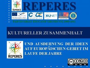 REPERES PARTENARIAT DUCATIF GRUNDTVIG 2009 2011 KULTURELLER ZUSAMMENHALT