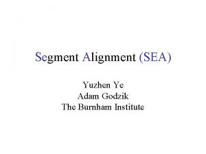 Segment Alignment SEA Yuzhen Ye Adam Godzik The