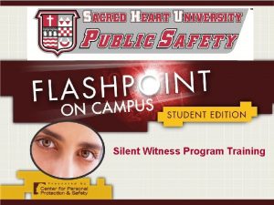 Silent Witness Program Training Recognizing and Preventing Campus