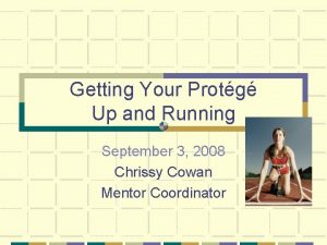 Getting Your Protg Up and Running September 3