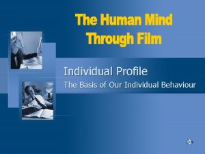 Individual Profile The Basis of Our Individual Behaviour